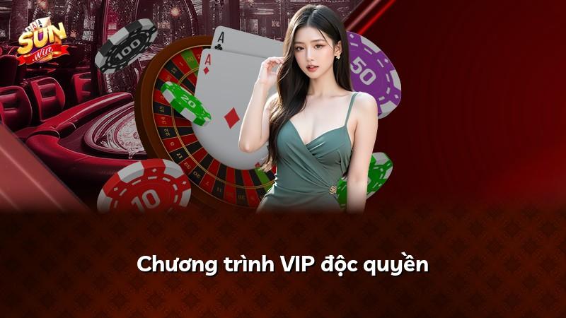 Chương trình VIP độc quyền