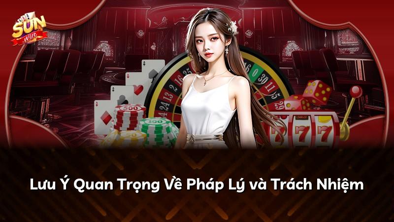 Lưu Ý Quan Trọng Về Pháp Lý và Trách Nhiệm