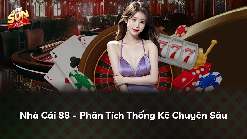 Nhà Cái 88 - Phân Tích Thống Kê Chuyên Sâu