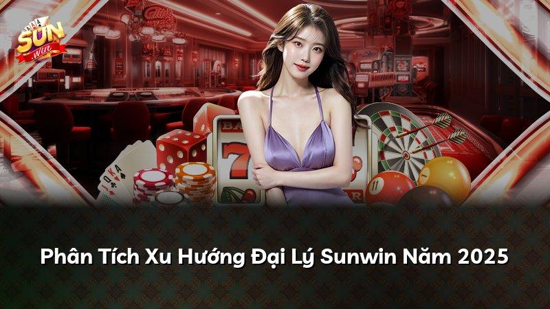 Phân Tích Xu Hướng Đại Lý Sunwin Năm 2025