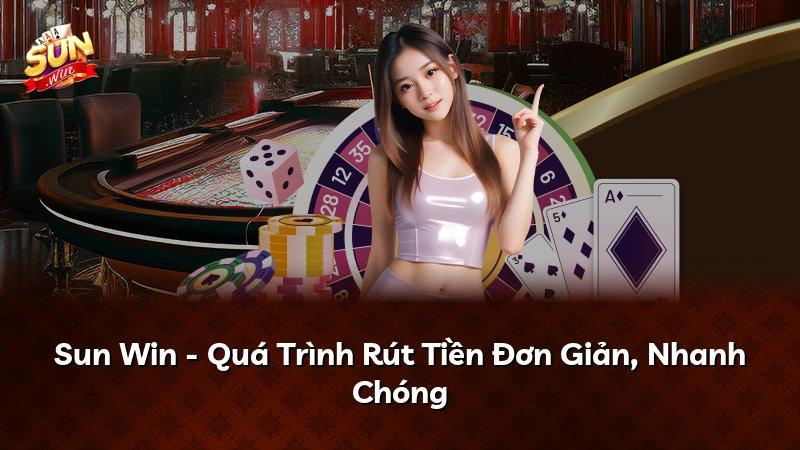 Sun Win - Quá Trình Rút Tiền Đơn Giản, Nhanh Chóng