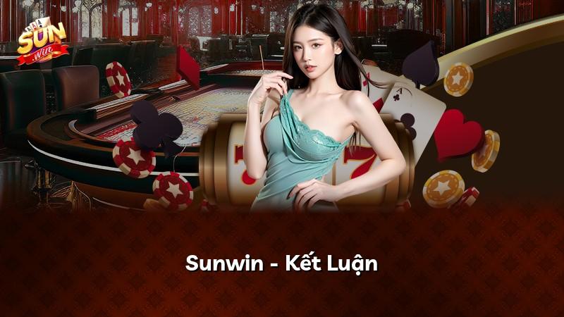 Sunwin - Kết Luận